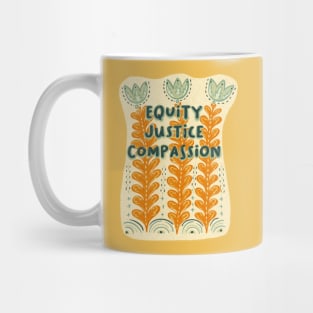 Equity, Justice, Compassion Mug